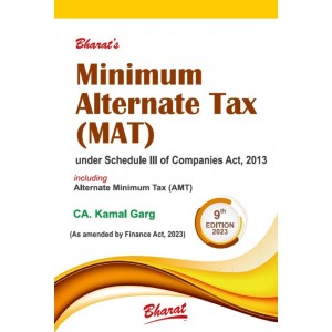 Bharat Law House's Minimum Alternate Tax (MAT) by CA. Kamal Garg [Edn. 2023]